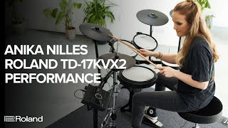 Roland TD17 Series VDrums Anika Nilles Performance  TD17KVX2 and TD17KV2 [upl. by Dinah]