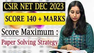 How to solve CSIR NET DEC 2023 Paper to score 140 Marks II Paper Solving Strategy II CSIR NET 2023 [upl. by Queston]