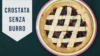 CROSTATA LIGHT SENZA BURRO [upl. by Nodrog]