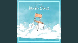 Wooden Chairs [upl. by Imer314]