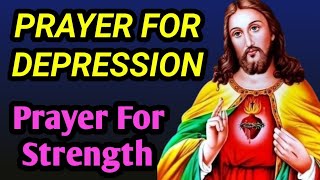 PRAYER FOR DEPRESSION  Prayer For Strength  Psalm 91 GODS UMBRELLA OF PROTECTION jesus [upl. by Janetta]