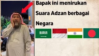 Bapak ini menirukan Suara Adzan di berbagai negara [upl. by Atnahs494]