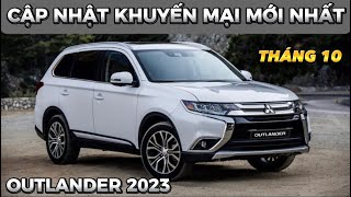 ✅ Bảng giá Mitsubishi Outlander 2023 khuyến mại tháng 10 Giá lăn bánh mới nhất [upl. by Nehcterg564]