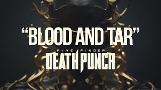 Five Finger Death Punch  Blood And Tar Official Lyric Video [upl. by Dhaf]