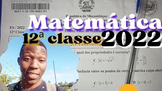 Exame de Matemática 12ª Classe 2022 Correção Completa [upl. by Aitnis]