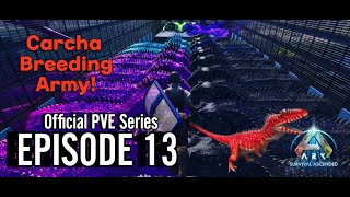 Official PVE Ep13  Carcha ARMY Line  ARK Survival Ascended [upl. by Verneuil]