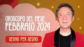 OROSCOPO DEL MESE FEBBRAIO 2024 [upl. by Macdonald]