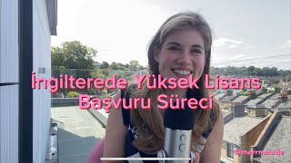 İngilterede Yüksek Lisans Başvuru Süreci [upl. by Whiffen998]