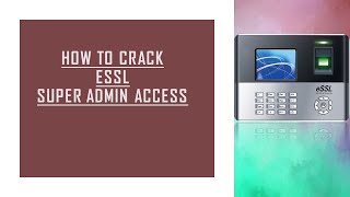 How To Crack ESSL Super Admin Access  Office Administration With Rohit  Rohit Kamble [upl. by Ahl358]