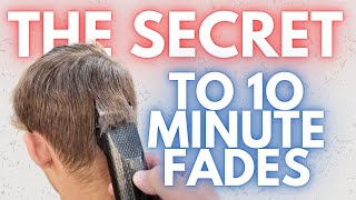 THE SECRET TO 10 MINUTE HAIRCUTS  HOW TO FADE HAIR FOR BEGINNERS  HOW TO BE BECOME A RICH BARBER [upl. by Shea]