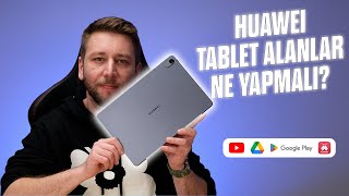 Yeni Huawei tablet alanlar ne yapmalı Google uygulamaları ve diğerleri [upl. by Proctor]