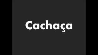 How to Pronounce Cachaca [upl. by Atelahs]