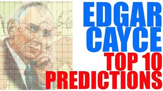 Top 10 Edgar Cayce Predictions  in5dcom [upl. by Asilet282]