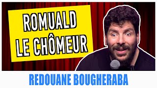 ROMUALD LE CHÔMEUR  REDOUANE BOUGHERABA [upl. by Ary99]