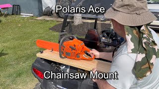 Polaris Ace RZR Chainsaw Mount UTV Side by Side [upl. by Eignat]