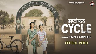 CYCLE  SAINI SURINDER  OFFICIAL VIDEO  Latest Punjabi Songs 2024 [upl. by Haley178]