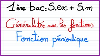 1ère bac Sex et Sm  Généralités sur les fonctions  fonction périodique [upl. by Nylknarf]