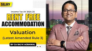 65 Rent Free Accommodation Valuation  Latest Amended Rule 3  Salary Income AY 202425 [upl. by Caravette]