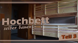 Hochbett selber bauenTeil 3DIY BauanleitungEtagenbett  Stockbett für Kinder [upl. by Anilegnave]