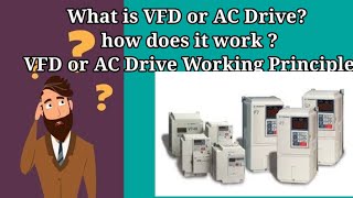 What is Vfd or AC Drive  How Does it Work  Vfd or AC Drive Working Princple [upl. by Aihtenyc]