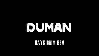 Duman  Haykırdım Ben [upl. by Burford530]