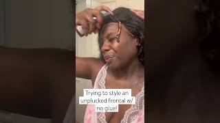 Trying to style an unplucked frontal w no glue hairstyle tutorial shorts reels wigs [upl. by Nahte270]