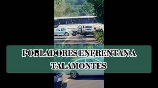 COMUNEROS SE ENFRENTAN A TALAMONTES [upl. by Siuqramed804]