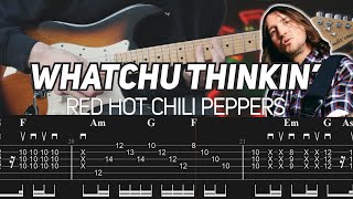 Red Hot Chili Peppers  Whatchu Thinkin Guitar Lesson with TAB [upl. by Augie]