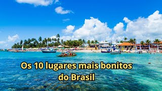 Os 10 Lugares Mais Bonitos para Visitar no Brasil em 2024 [upl. by Iniffit]