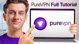 Ultimate PureVPN Tutorial  Purchase Installation amp Setup Guide 2024 [upl. by Bonneau]