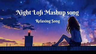 Romanticlove life songs🇵🇸 🎧 Nind Relax🇮🇳 mashup song Nightlife song UseHeadphone slowed Reverb [upl. by Ahsahtan]