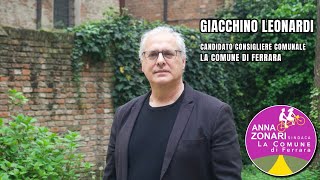 Gioacchino Leonardi  Candidato per la lista La Comune di Ferrara [upl. by Pentha]