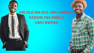 Ka Anyi Nwe Ike Ima Na Ife Umu Nwoke Na Agabiga Adiro Ufele [upl. by Eniledam]