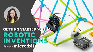 GETTING STARTED WITH ROBOTIC INVENTIONS FOR MICROBIT [upl. by Hairym]