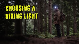 Choosing a Hiking Light  What to look for [upl. by Zela]