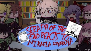 Seraph Of The End reacts to Mikaela HyakuyaOSFSOTEMika [upl. by Rutter]