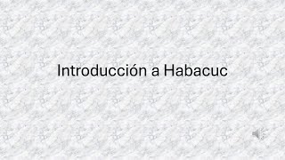 1 Habacuc Introducción [upl. by Ydeh]