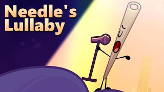 Needles Lullaby 🎵 BFDIA 14 Song [upl. by Atoked]