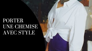 Comment porter et nouer une chemise de façon stylée [upl. by Aenad383]