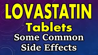 Lovastatin side effects  common side effects of lovastatin  side effects of lovastatin tablets [upl. by Annayd612]