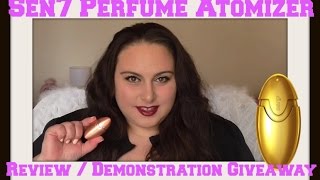 Sen7 Perfume Atomizer Review  Demonstration  Giveaway CLOSED [upl. by Vallonia]