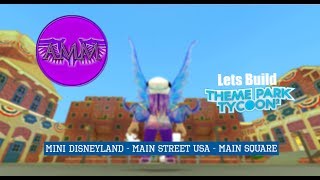 Lets Build TPT2 Mini Disneyland  Main Street USA  Main Square [upl. by Craig]