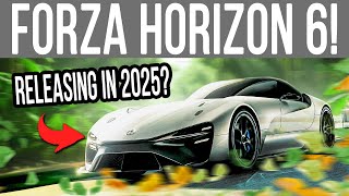 Forza Horizon 6 WILL Release in 2025 [upl. by Rothstein]