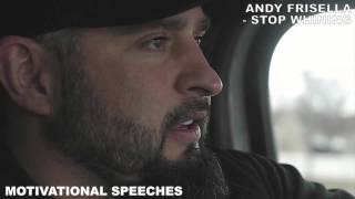 Andy Frisella Stop Whining Motivational Speech [upl. by Ylrebmek]