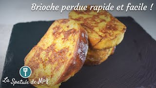 Recette de BRIOCHE PERDUE comme pain perdu rapide et facile [upl. by Hedaza]