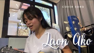 LAON AKO  Kakai Bautista cover by Mica [upl. by Barbe]