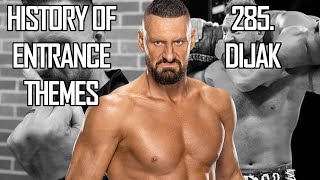 History of Entrance Themes 285  DIJAK WWE [upl. by Nandor]