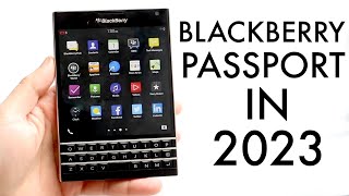 Blackberry Passport In 2023 Still Worth Buying Review [upl. by Atselec636]