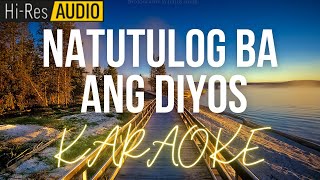 Natutulog Ba Ang Diyos Karaoke  MinusOne  Instrumental [upl. by Reivazx]