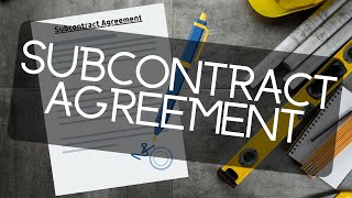 Subcontractor Agreement Explained Including Conditions And Clause Headings [upl. by Stovall]